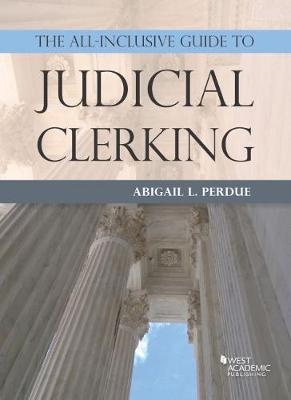 Cover of The All-Inclusive Guide to Judicial Clerking